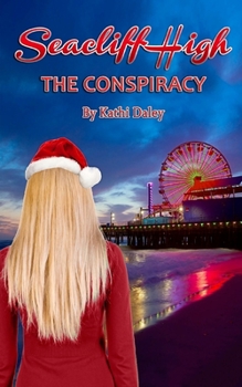 The Conspiracy - Book #4 of the Seacliff High Mystery