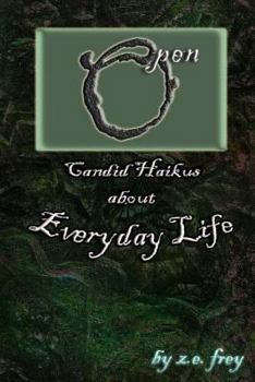 Paperback Open.: Candid Haikus about Everyday Life Book