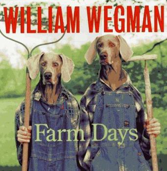 Hardcover William Wegman's Farm Days Book