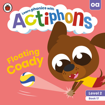 Paperback Actiphons Level 2 Book 17 Floating Coady: Learn Phonics and Get Active with Actiphons! Book