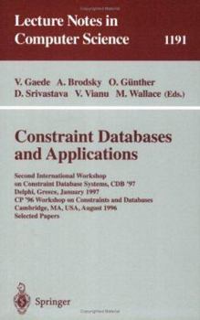 Paperback Constraint Databases and Applications: Second International Workshop on Constraint Database Systems, Cdb '97, Delphi, Greece, January 11-12, 1997, Cp' Book