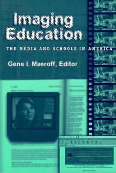 Paperback Imaging Education: The Media and Schools in America Book