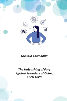 Paperback Crisis in Tasmania: The Unleashing of Fury Against Islanders of Color Book