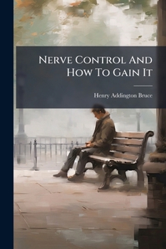 Paperback Nerve Control And How To Gain It Book