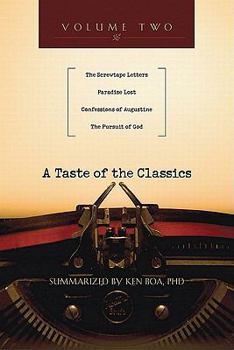 Paperback A Taste of the Classics, Volume Two: The Screwtape Letters, Paradise Lost, Confessions, the Pursuit of God Book