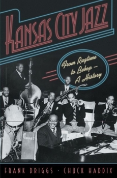 Hardcover Kansas City Jazz: From Ragtime to Bebop--A History Book