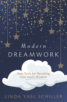 Paperback Modern Dreamwork: New Tools for Decoding Your Soul's Wisdom Book