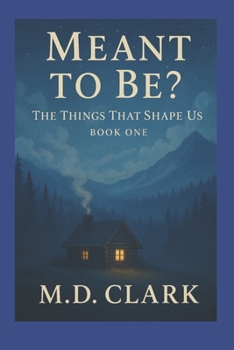 Paperback Meant To Be?: The Things That Shape Us Book