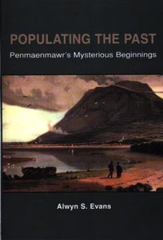 Populating the Past: Penmaenmawr's Mysterious Beginnings