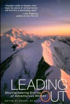 Paperback Leading Out: Mountaineering Stories of Adventurous Women Second Edition Book