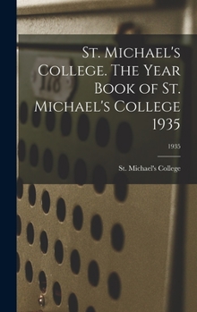 St. Michael's College. The Year Book of St. Michael's College 1935; 1935