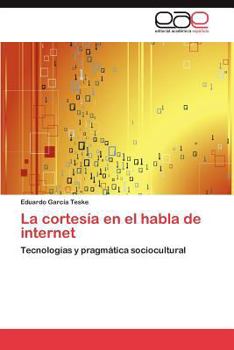 Paperback La cortesía en el habla de internet [Spanish] Book