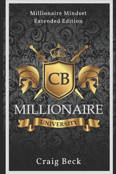 Paperback Millionaire University: Millionaire Mindset Extended Edition Book