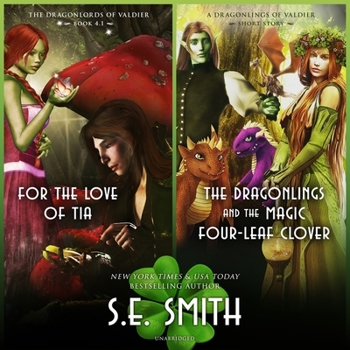 For the Love of Tia / the Dragonlings and the Magic Four-Leaf Clover