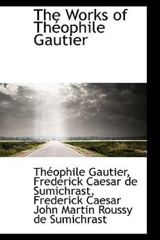 Paperback The Works of Th Ophile Gautier Book