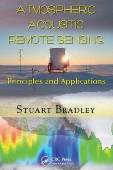 Hardcover Atmospheric Acoustic Remote Sensing: Principles and Applications Book