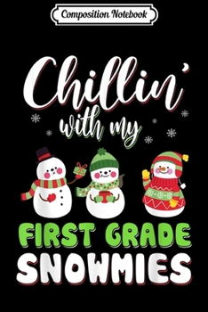 Composition Notebook: Chillin With My Snowmies Funny Ugly Christmas Pajama Xmas  Journal/Notebook Blank Lined Ruled 6x9 100 Pages