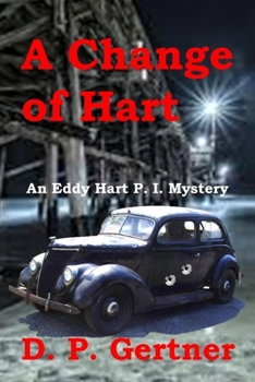 Paperback A Change of Hart: An Eddy Hart P. I. Mystery Book