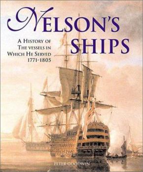 Hardcover Nelson's Ships: A History of the Vessels in Which He Served Book