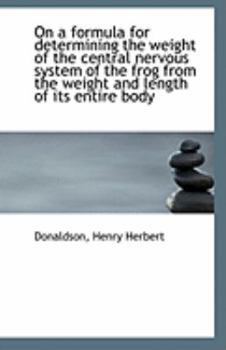 An on a Formula for Determining the Weight of the Central Nervous System of the Frog from the Weight
