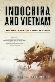 Paperback Indochina and Vietnam: The Thirty-Five Year War, 1940-1975 Book