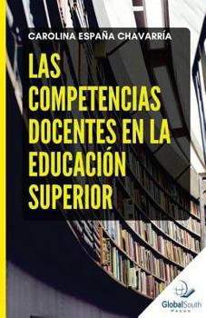 Paperback Las Competencias Docentes en la Educación Superior [Spanish] Book