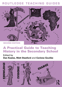 Paperback A Practical Guide to Teaching History in the Secondary School Book