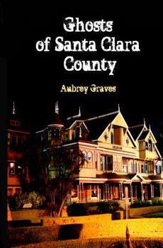 Paperback Ghosts of Santa Clara County Book