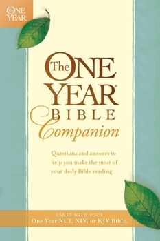 The One Year Bible Companion/Questions and Answers to Help You Make the Most of Your Daily Bible Reading