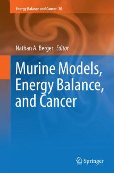 Paperback Murine Models, Energy Balance, and Cancer Book