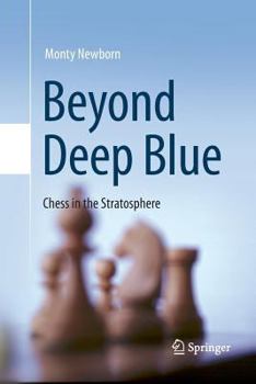 Paperback Beyond Deep Blue: Chess in the Stratosphere Book