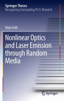Hardcover Nonlinear Optics and Laser Emission Through Random Media Book
