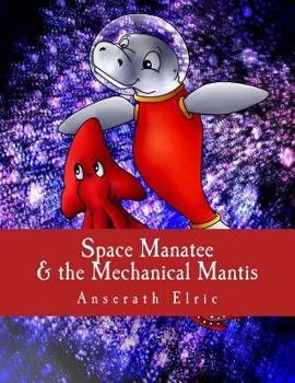 Paperback Space Manatee: & the Mechanical Mantis Book