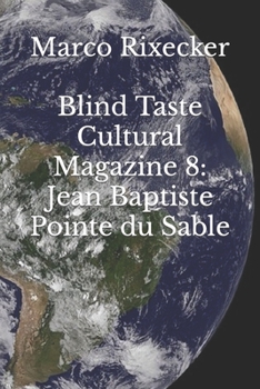 Paperback Blind Taste Cultural Magazine 8: Jean Baptiste Pointe du Sable Book