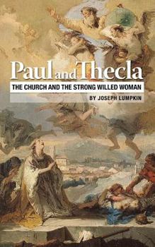 Paperback Paul and Thecla: The Church and the Strong Willed Woman Book