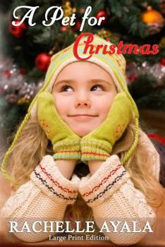 Paperback A Pet for Christmas (Large Print Edition): A Holiday Romance [Large Print] Book