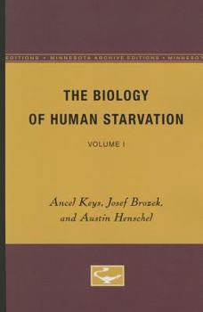 Paperback The Biology of Human Starvation: Volume I Volume 1 Book