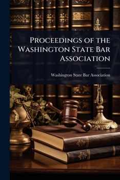 Proceedings of the Washington State Bar Association