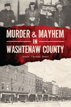 Paperback Murder & Mayhem in Washtenaw County Book