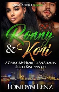 Paperback Ronny & Kori: A Giving My Heart To An Atlanta Street King Spin-Off Book