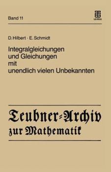 Paperback Integralgleichungen Und Gleichungen Mit Unendlich Vielen Unbekannten [German] Book