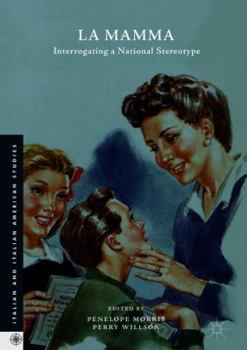 Hardcover La Mamma: Interrogating a National Stereotype Book