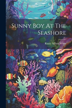 Paperback Sunny Boy At The Seashore Book