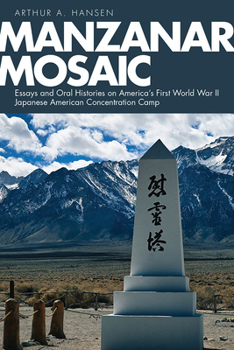 Paperback Manzanar Mosaic: Essays and Oral Histories on America's First World War II Japanese American Concentration Camp Book