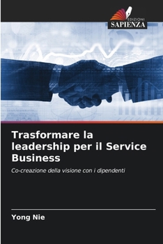 Paperback Trasformare la leadership per il Service Business [Italian] Book