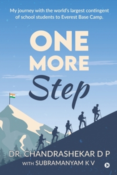 Paperback One More Step: My Journey with the world's largest contingent of school students to Everest Basecamp. Book