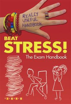 Paperback Really Useful Handbooks: Beat Stress!: The Exam Handbook Book