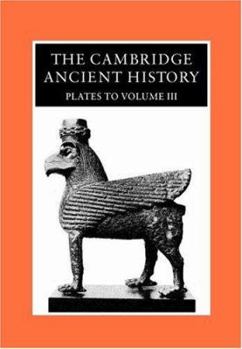 Hardcover The Cambridge Ancient History: Plates to Volume 3 Book