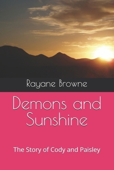 Demons and Sunshine: The Story of Cody and Paisley (Monsters and Muses)