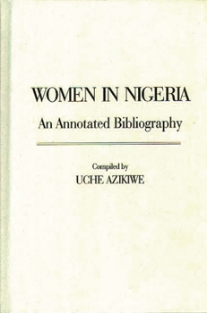 Hardcover Women in Nigeria: An Annotated Bibliography Book